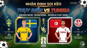 Nhận định soi kèo Thụy Điển vs Tunisia 09h00 ngày 15/06/2026 – World Cup 2026
